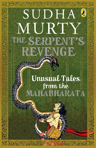 [9780143427858] The Serpent's Revenge: Unusual Tales from the Mahabharata 