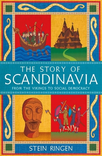 [9781474625203] The Story of Scandinavia: From the Vikings to Social Democracy
