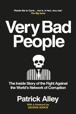[9781913183509] Very Bad People: The Inside Story of the Fight Against the World’s Network of Corruption