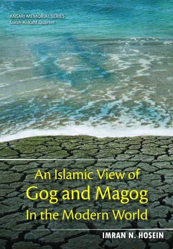 An Islamic View of Gog And Magog In The Modern World