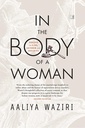 In the Body of a Woman: Essays on Law, Gender and Society