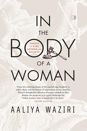 [9789392099588] In the Body of a Woman: Essays on Law, Gender and Society