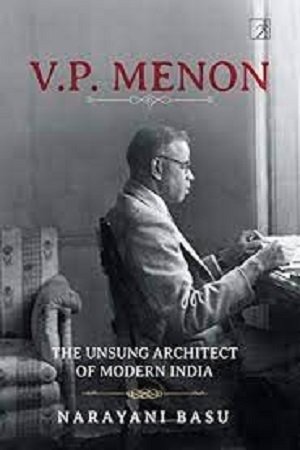 [9789392099205] V.P.Menon The Unsung Architect Of Modern India