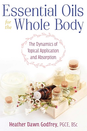 [9781620558713] Essential Oils For The Whole Body