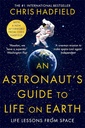 An Astronaut's Guide to Life on Earth