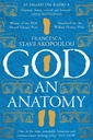 God: An Anatomy: As heard on Radio 4