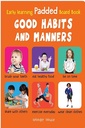 Early Learning Padded Book of Good Habits and Manners