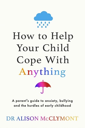 [9781398720930] How to Help Your Child Cope With Anything