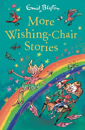 [9781444959505] THE WISHING CHAIR: MORE WISHING CHAIR STORIES: Book 3